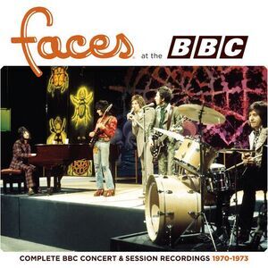 Faces At The Bbc: Complete Bbc Concert & Session
